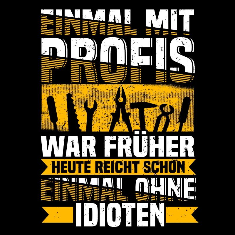 Einmal mir Profis Spruch