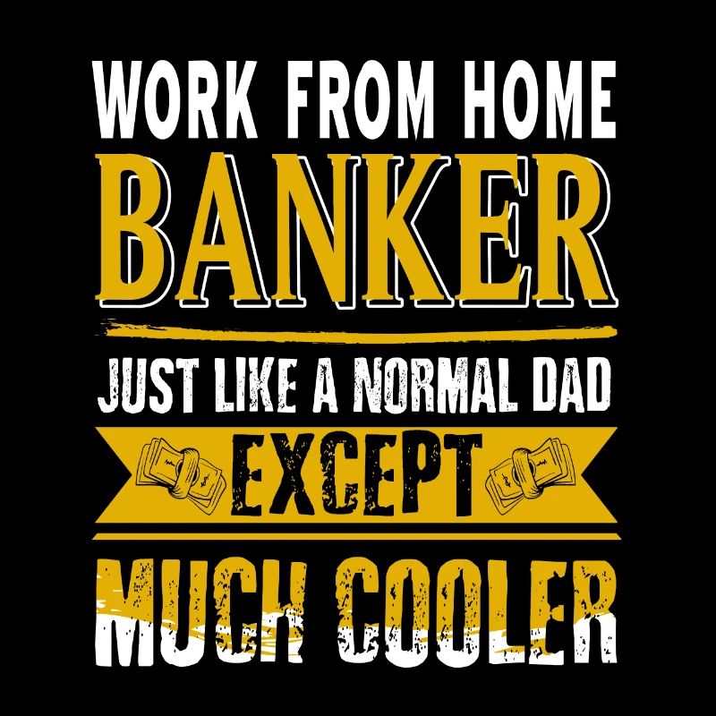 Travailler à domicile banquier comme un père normal