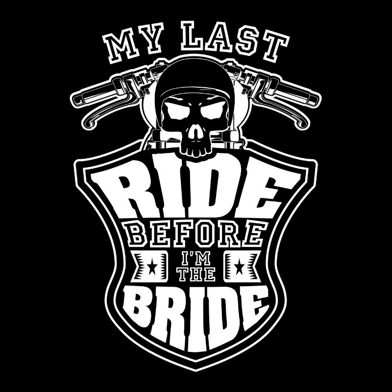 My Last Ride Before I'm The Bride Cool Biker