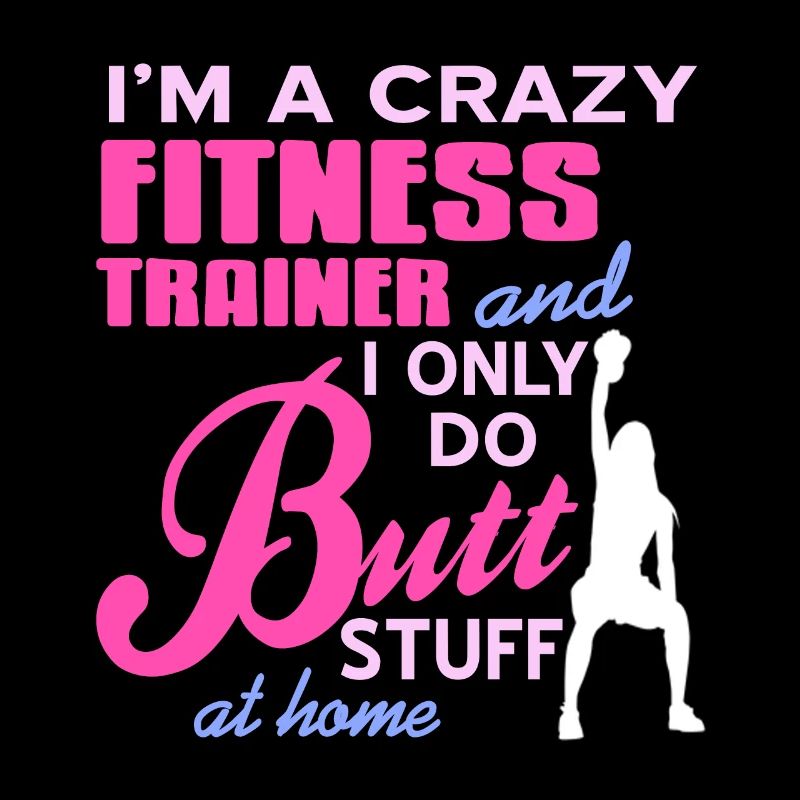 Crazy Fitness Trainer & I Only Do Butt Stuff