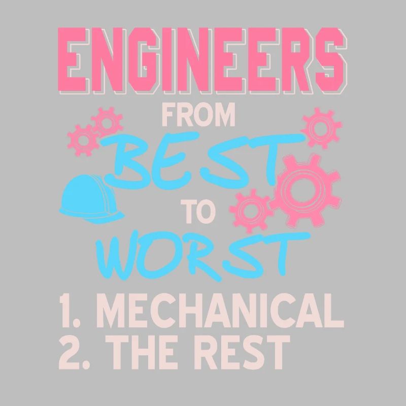 Best Engineer Ranking Funny Mechanical Engineer