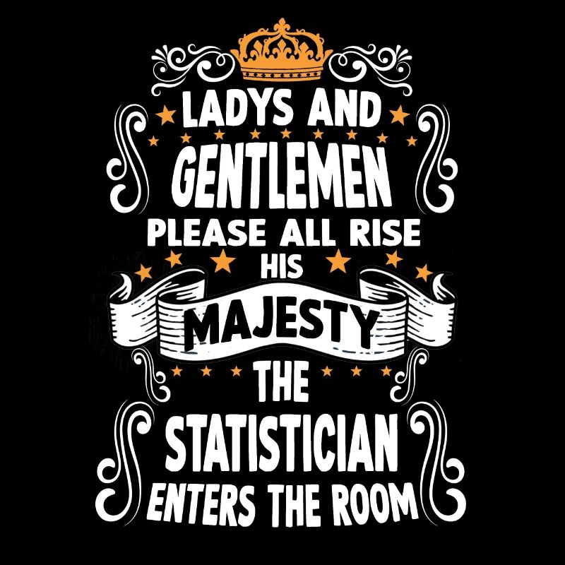 Statisticien T drôle de dire Statisticien motive