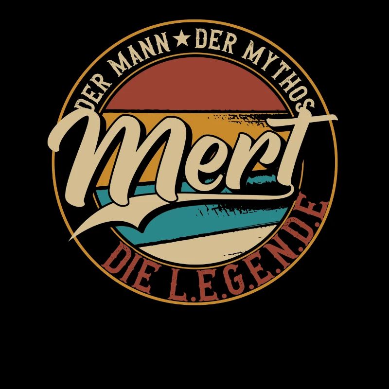 Mert Der Mann der Mythos die Legende Geschenk