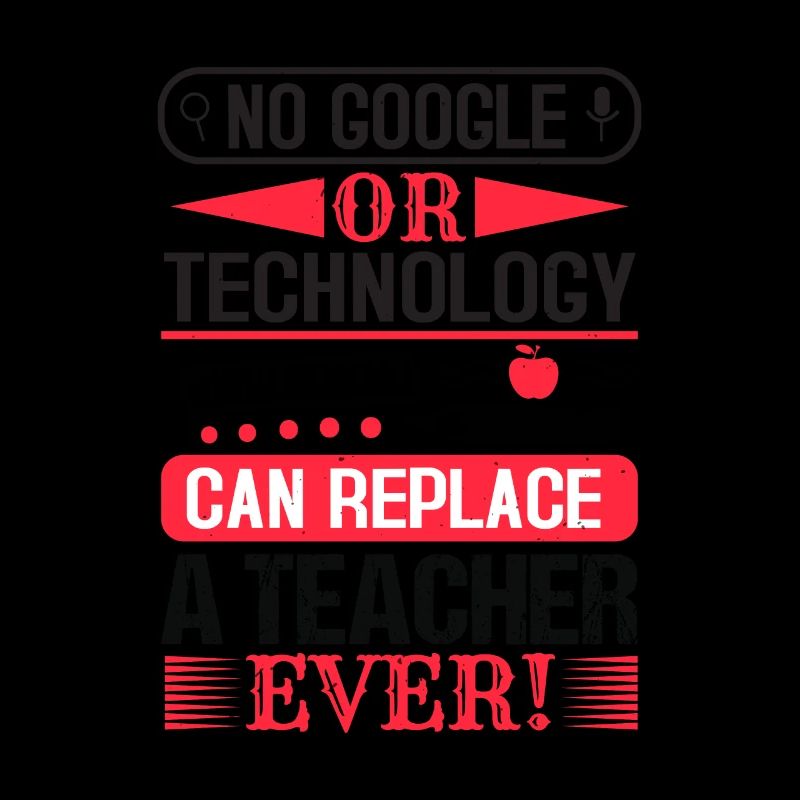 AUCUN GOOGLE OU TECHNOLOGIE NE PEUT REMPLACER UN ENSEIGNANT