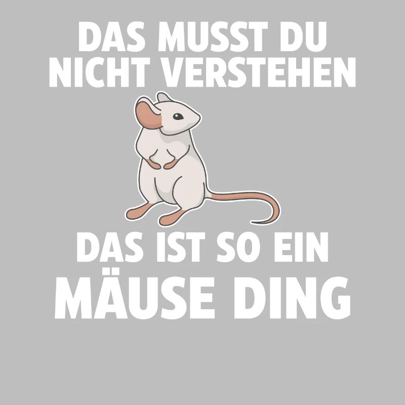 Das ist so ein Mäuse Ding