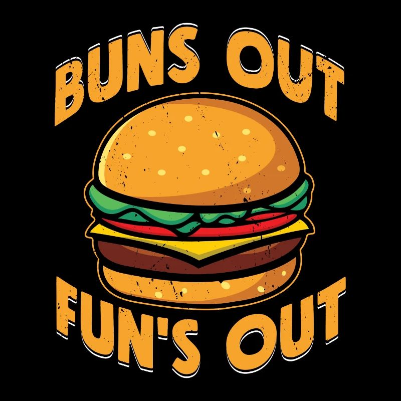 Buns Out Fun's Out Meat Buns Food Hamburger
