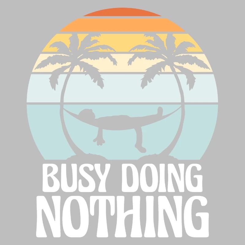 Busy Doing Nothing Hammock Relaxed Happy