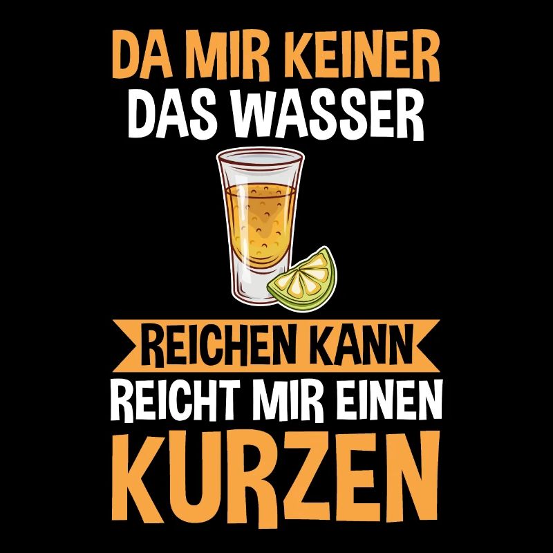 Da mir keiner das Wasser reichen kann reicht mir e