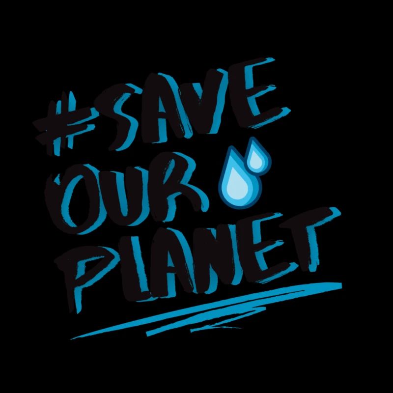 SAVE OUR PLANET