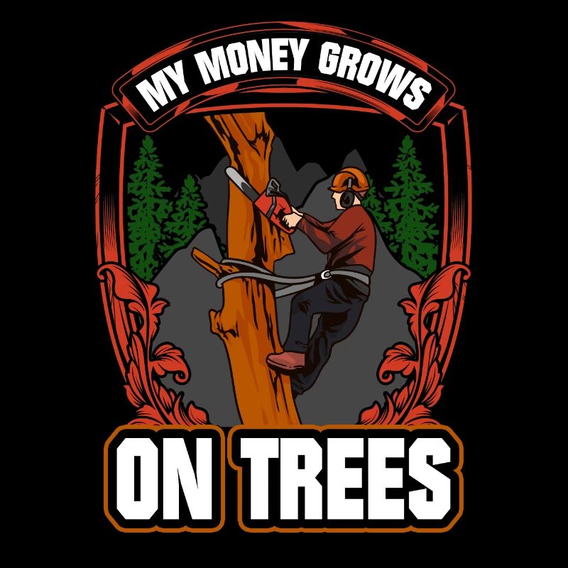 Tronçonneuse Mon argent pousse sur les arbres bûcheron