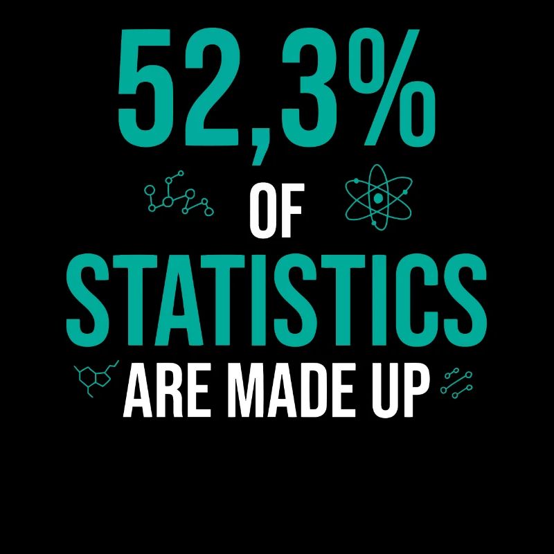 52% des statistiques sont inventées