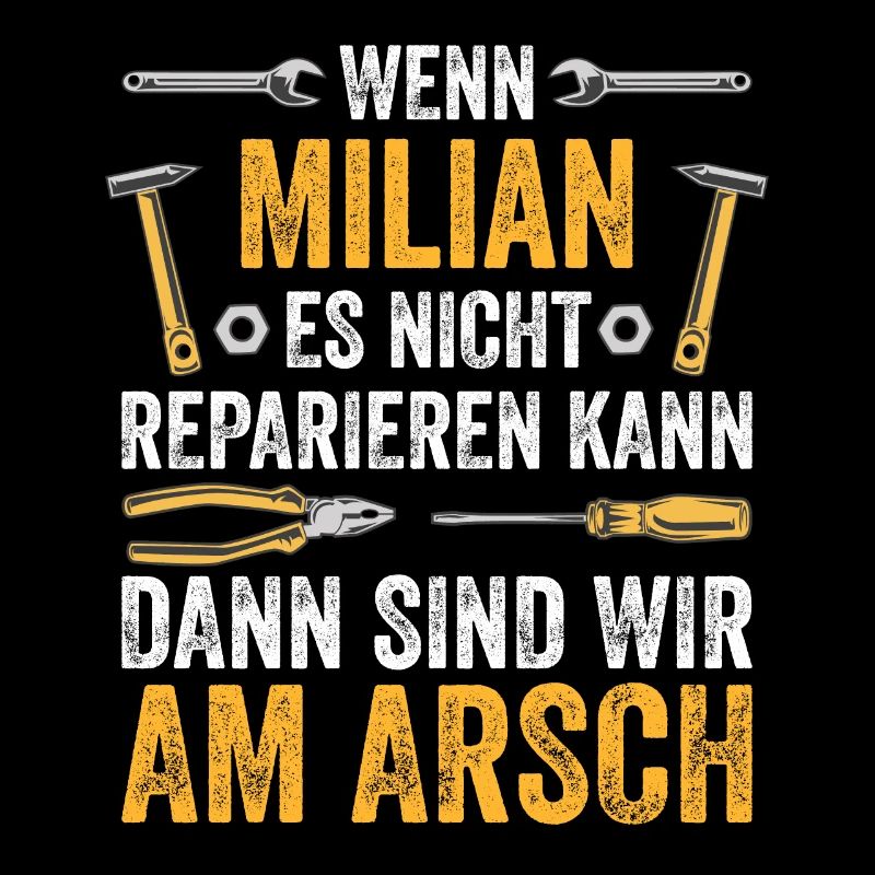 Lustiges Milian Handwerker Heimwerker Sprüche