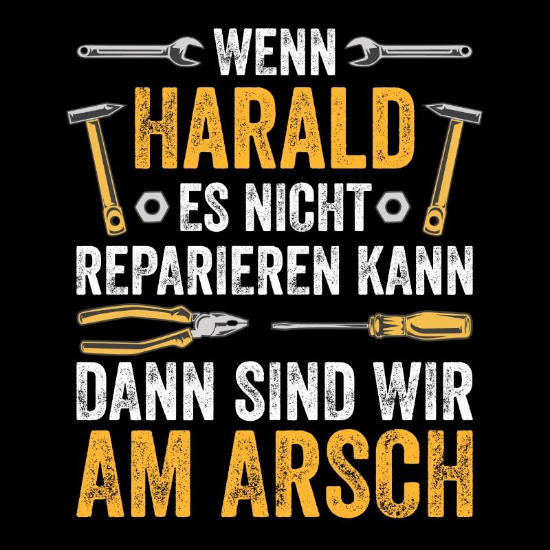 Lustiges Harald Handwerker Heimwerker Sprüche