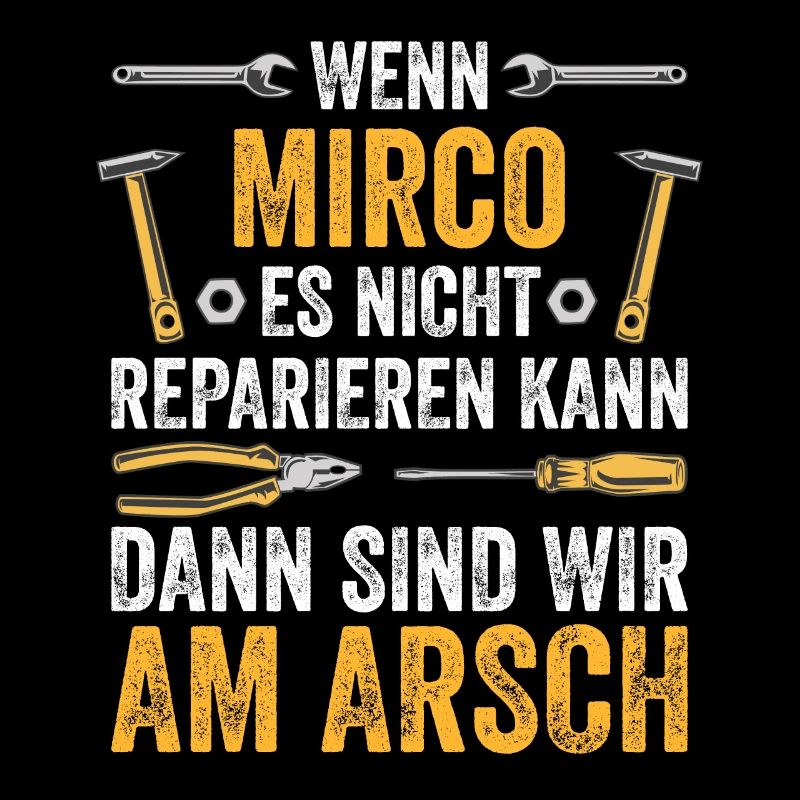 Lustiges Mirco Handwerker Heimwerker Sprüche