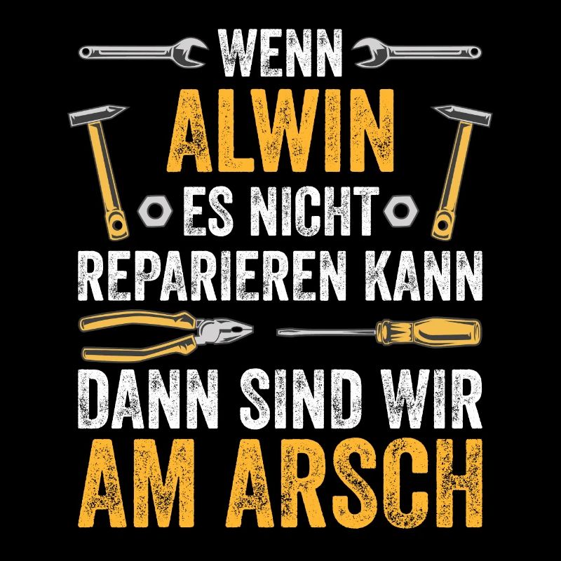 Lustiges Alwin Handwerker Heimwerker Sprüche