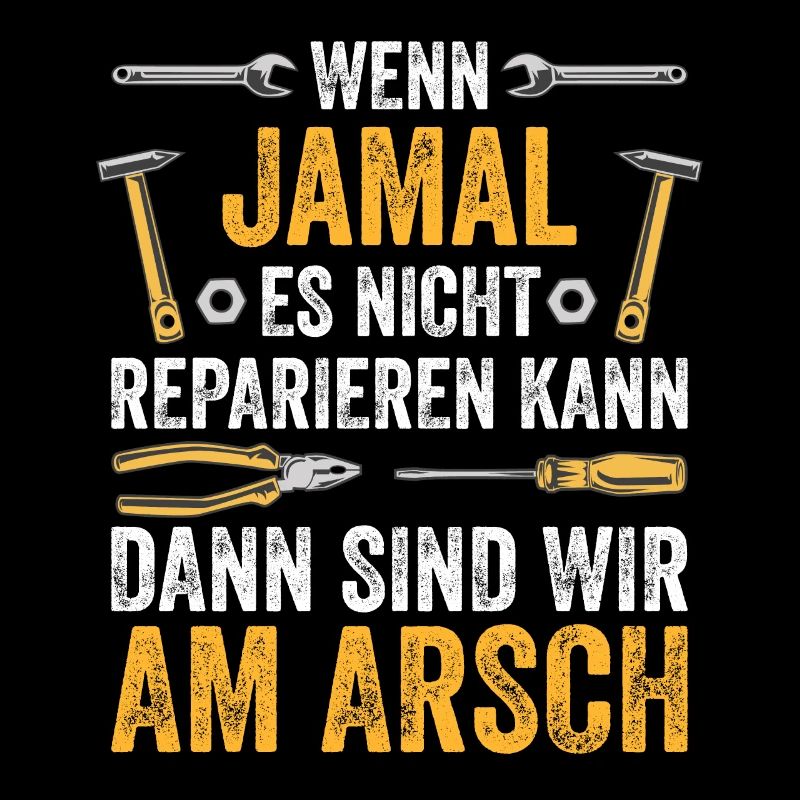 Lustiges Jamal Handwerker Heimwerker Sprüche