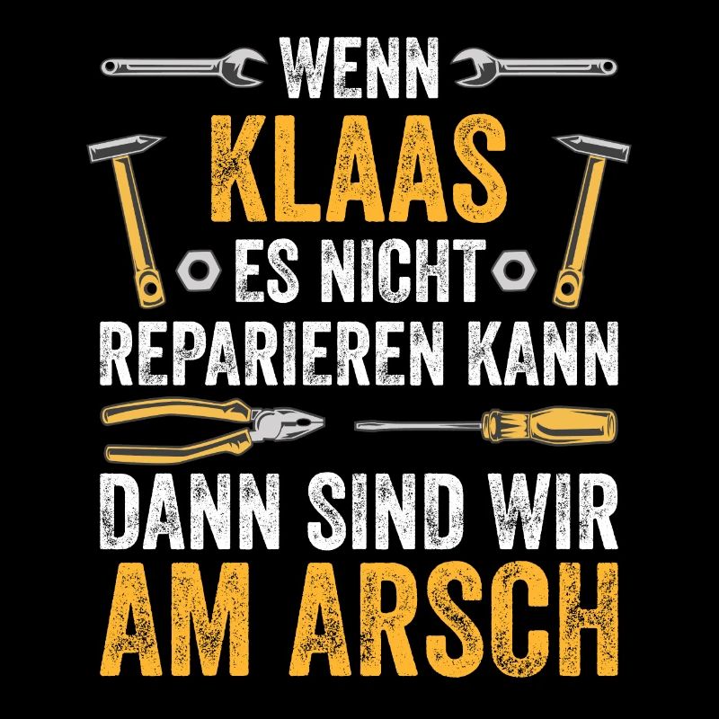 Lustiges Klaas Handwerker Heimwerker Sprüche