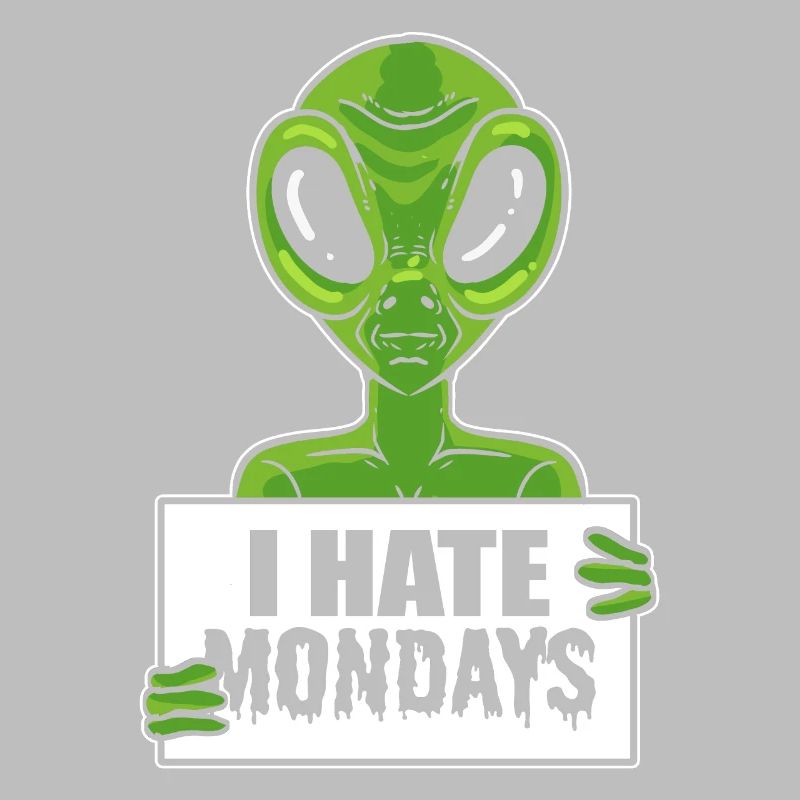 Alien Hate Monday Bourreau de travail