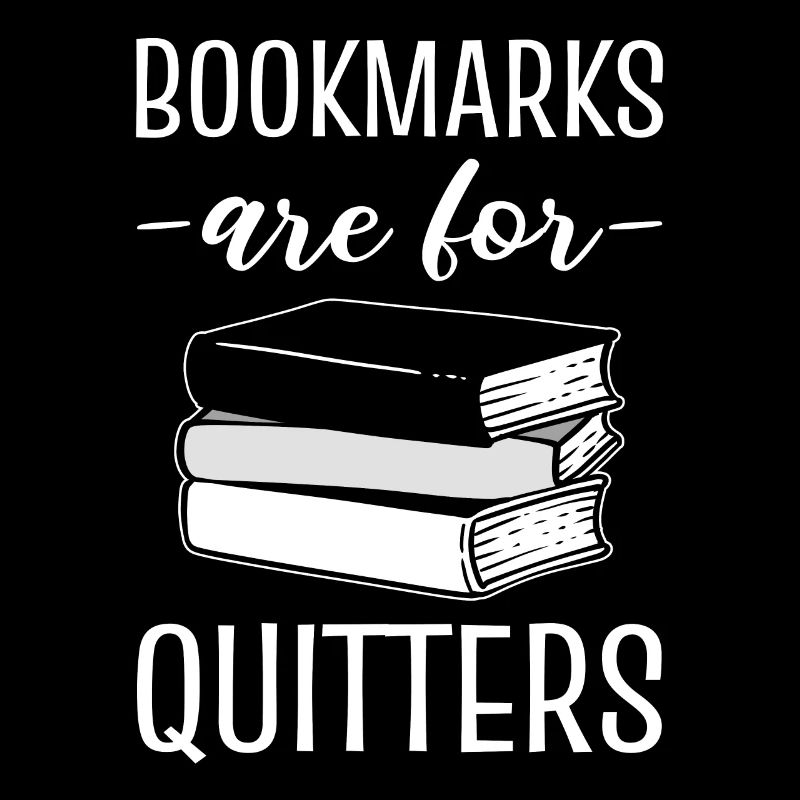 Bookmarks Are For Quitters Bibliothekar