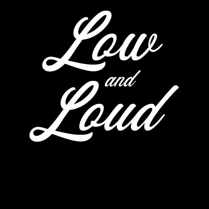 LOW AND LOUD | Tuning