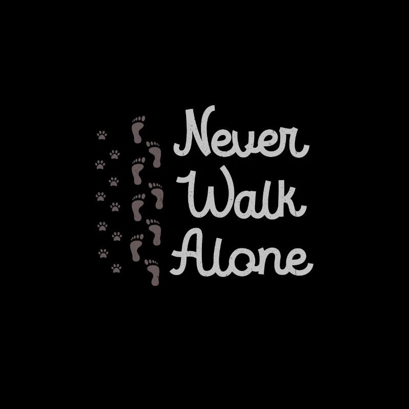 Never Walk Alone Dog Lover Gift