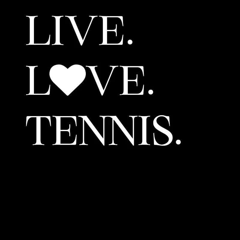 Lebe. Liebe. Tennis.