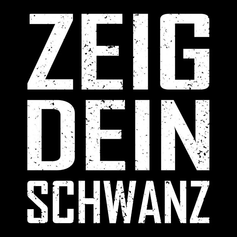 Zeig Dein Schwanz