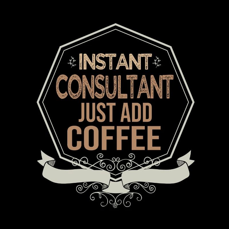 Consultant instantané. Il suffit d'ajouter du café