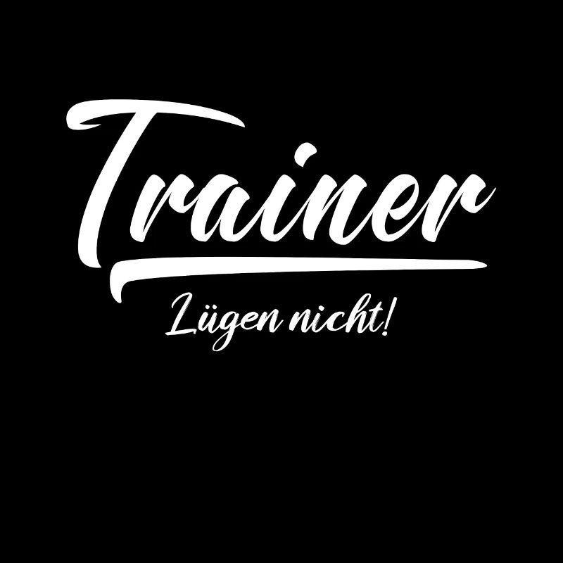 Trainer lügen nicht