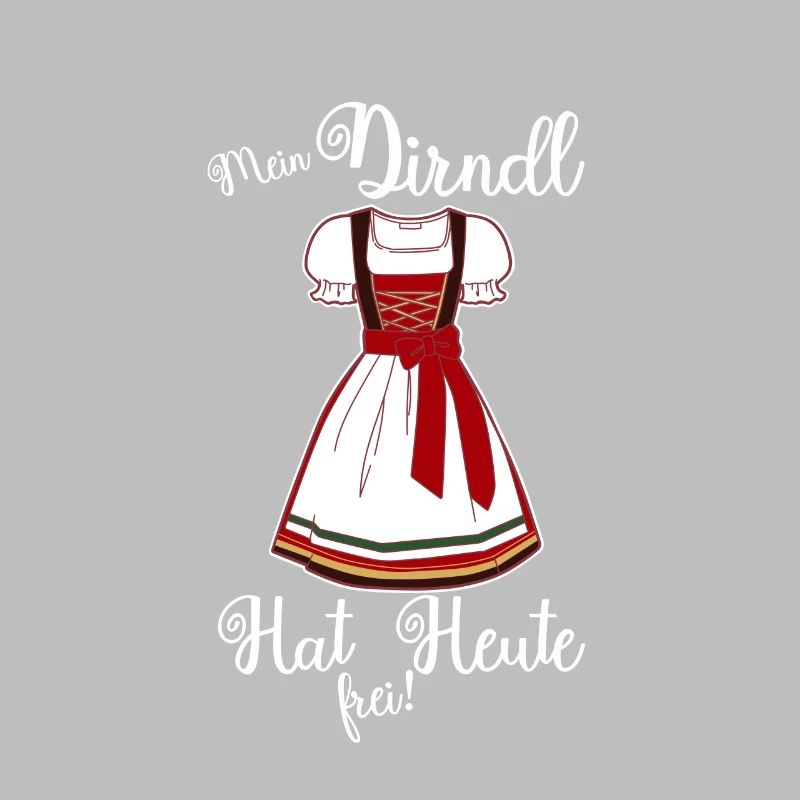 Mein Dirndl hat heute frei -
