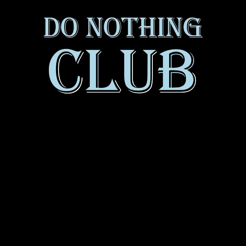 Do nothing club - Nichts tun Klub
