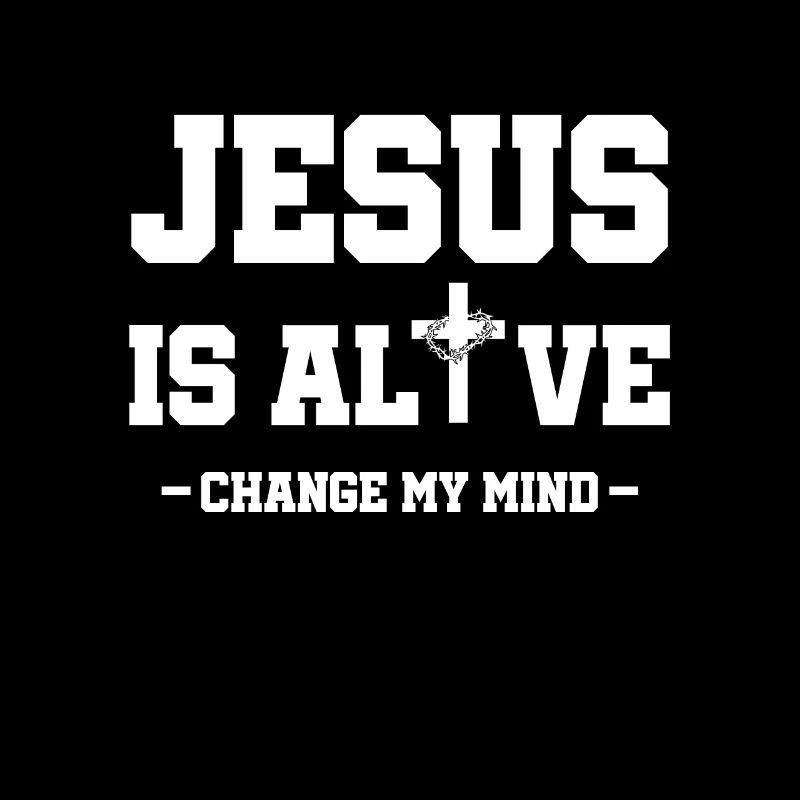 Jésus est vivant Change my Mind