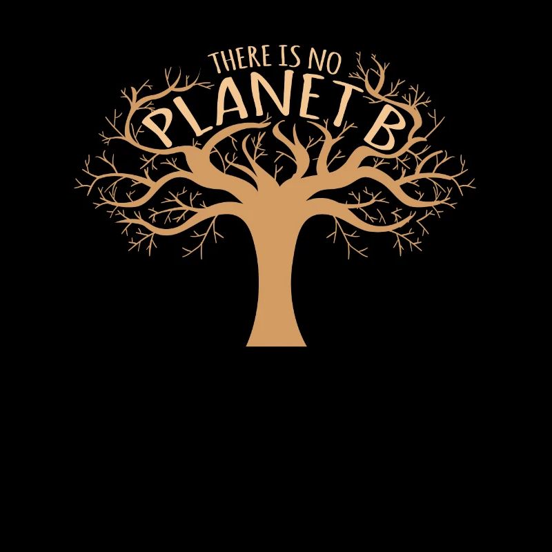 There is no Planet B - Environmental Protection Climate Protection