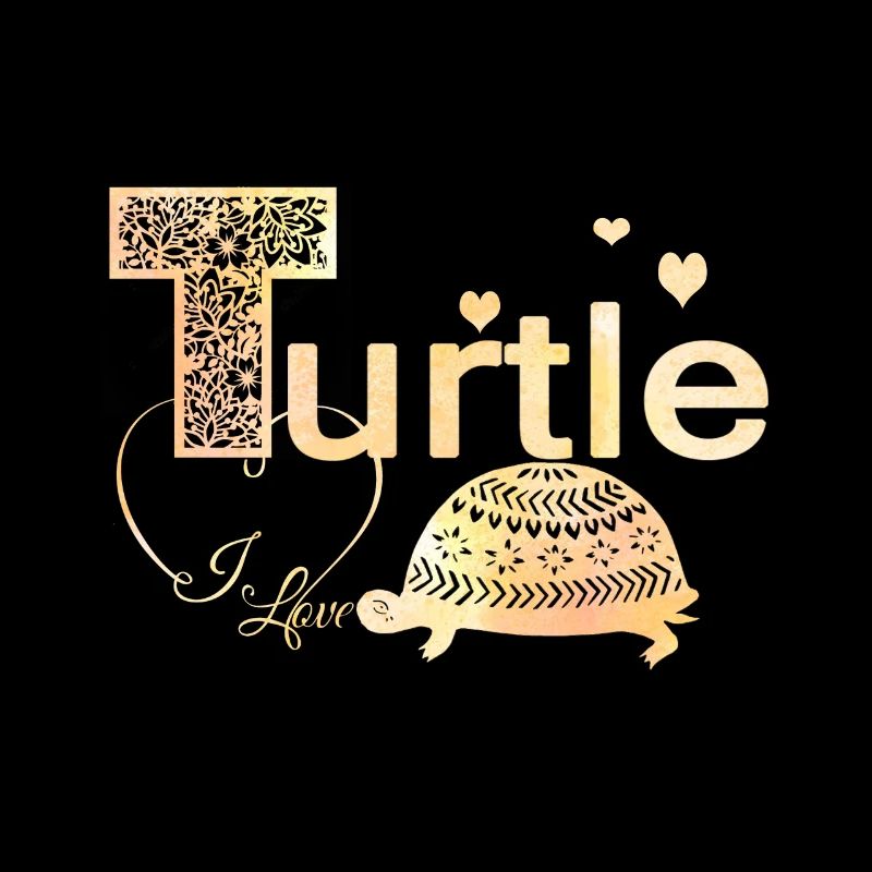Turtle I Love Turtle