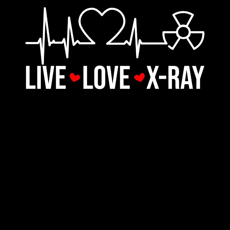 XRay Technologist Radiology Tech - Live Love XRay
