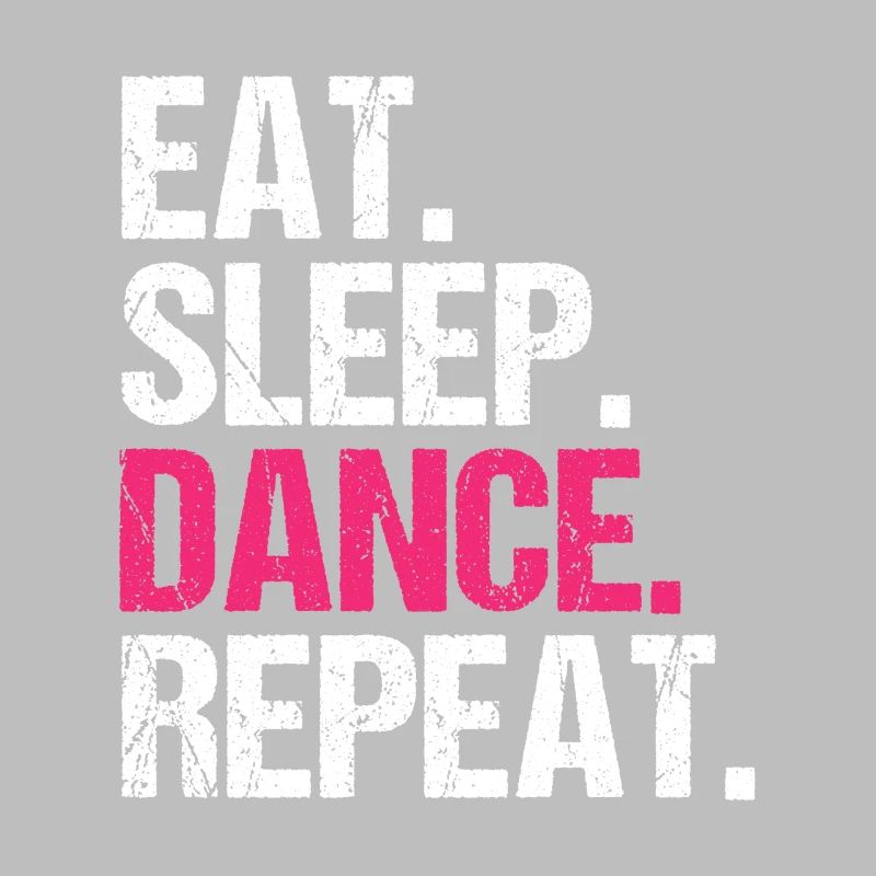 Eat Sleep Dance Repeat Geschenkidee