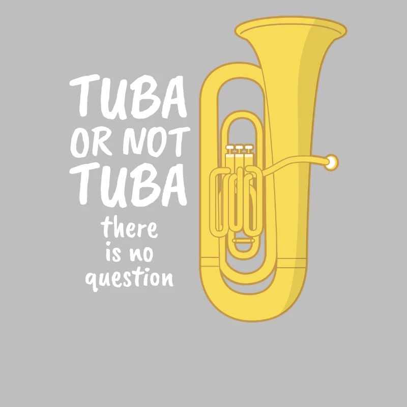 Tuba oder nicht Tuba - Keine Frage