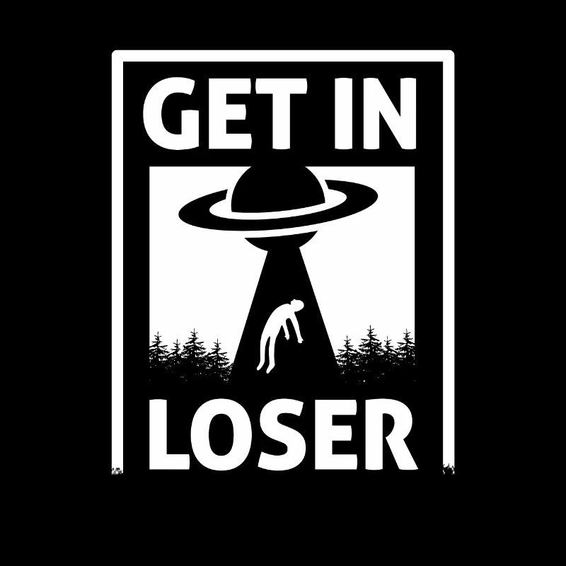 Get In Loser - Ufo