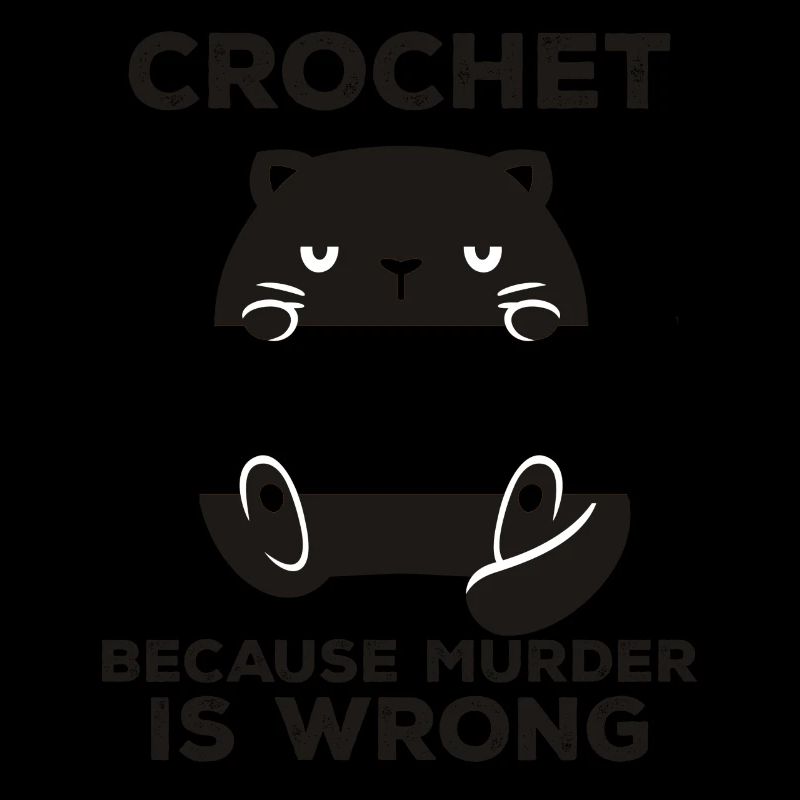 Crochet Because Murder Is Wrong