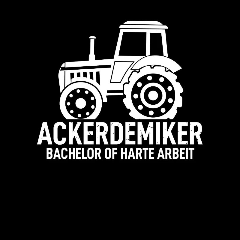 Ackerdemiker Spruch Landwirtschaft Trecker Bauer