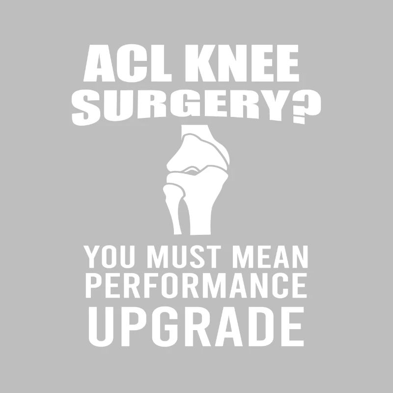 ACL Knee Surgery Survivor Performance Upgrade Gift