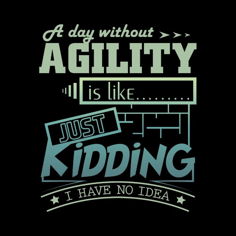 Agility