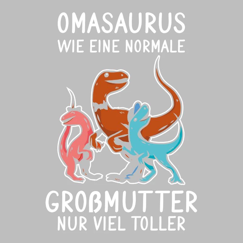 Omasaurus - Großmutter Muttertag 2021 Oma