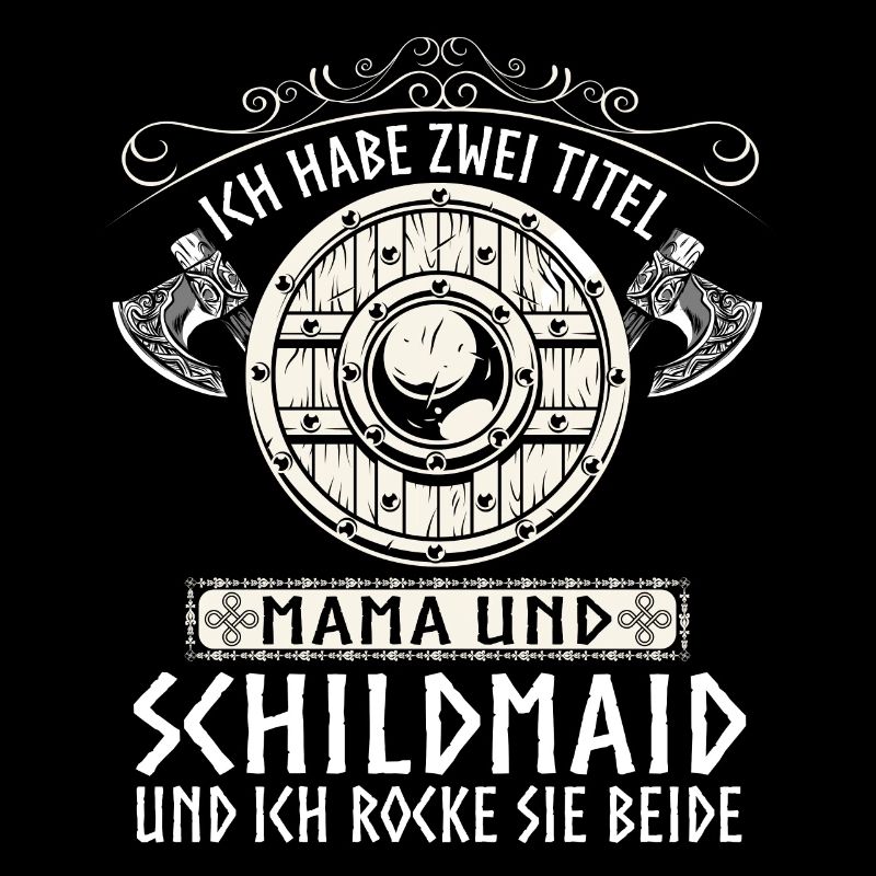 Mama Schildmaid Wikinger Kriegerin Spruch Geschenk