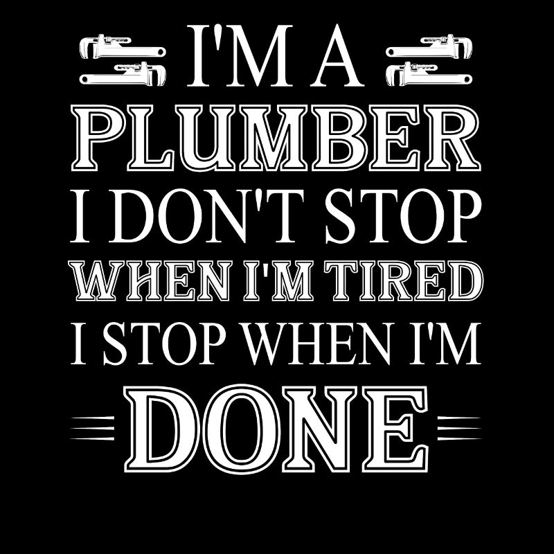 I'm A Plumber Pipefitter Wrench Plumbing
