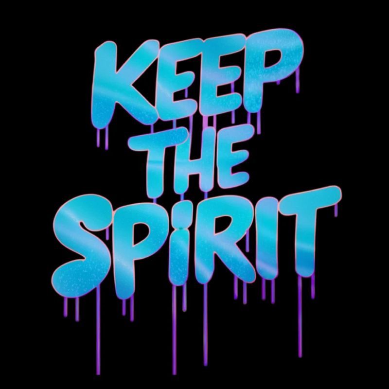 KEEP THE SPIRIT