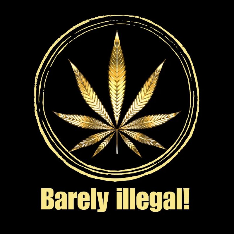 Barely illegal! - Marijuana Blatt