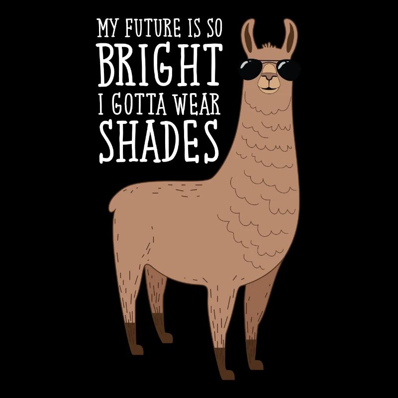 My Future Is So Bright - Cool Alpaca Design