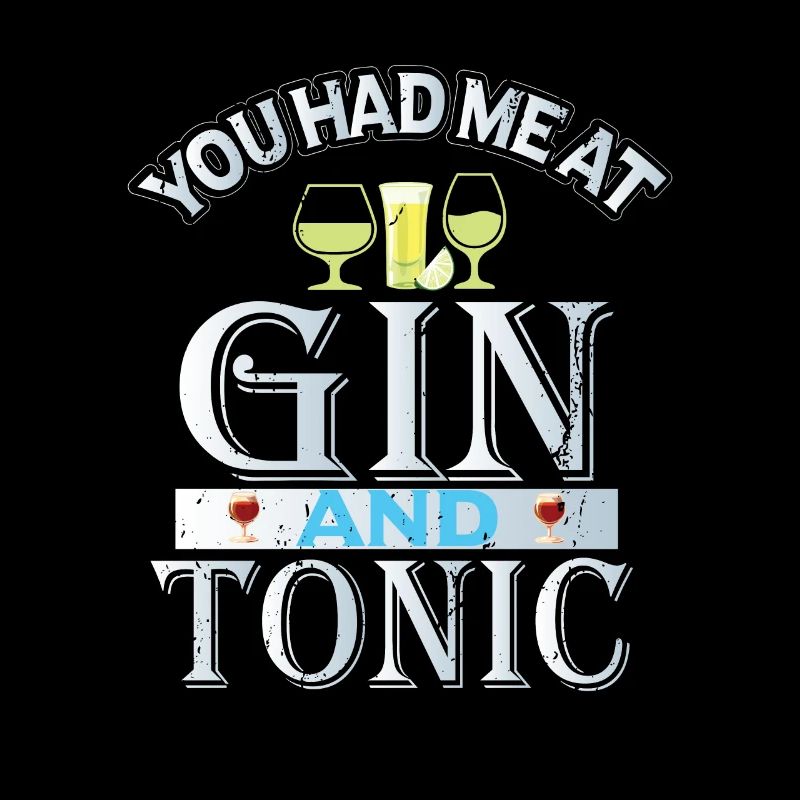 tu m'as eu au gin tonic
