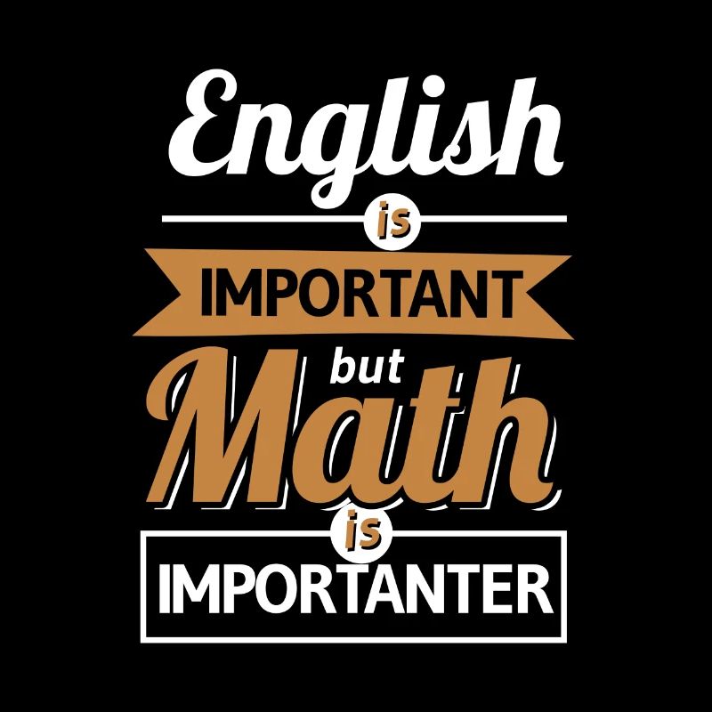 L'anglais est important mais les mathématiques sont plus importantes